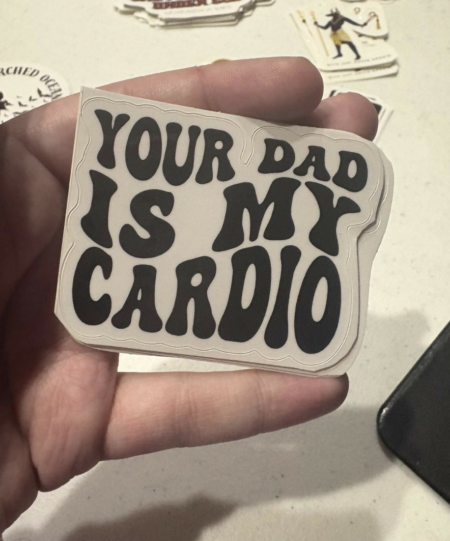 Your Dad is My Cardio