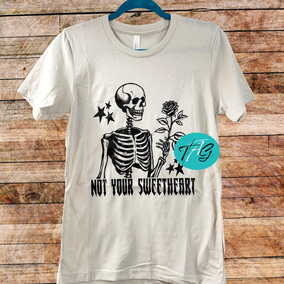 Not your Sweetheart Tshirt