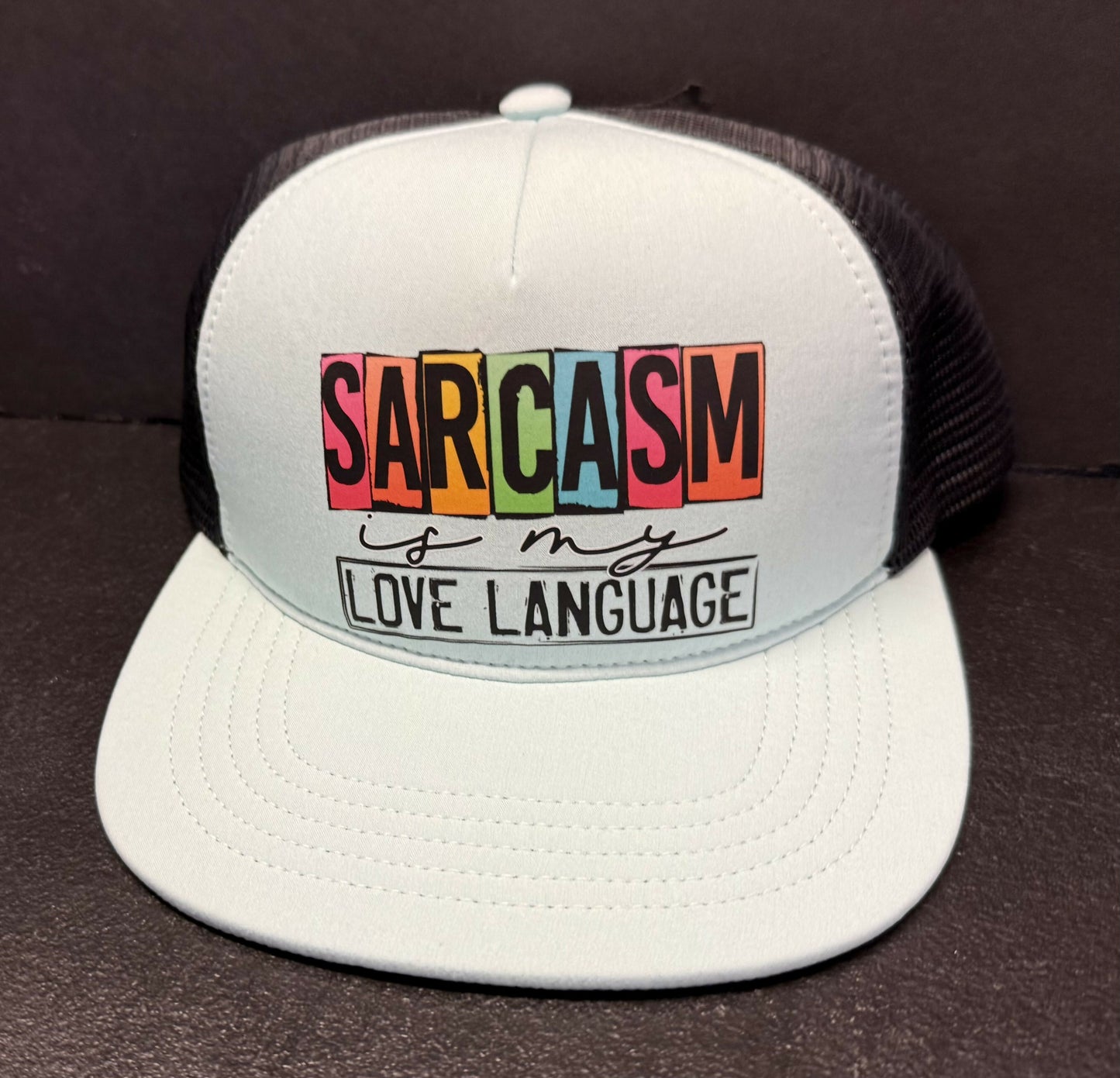 Sarcasm is my love language