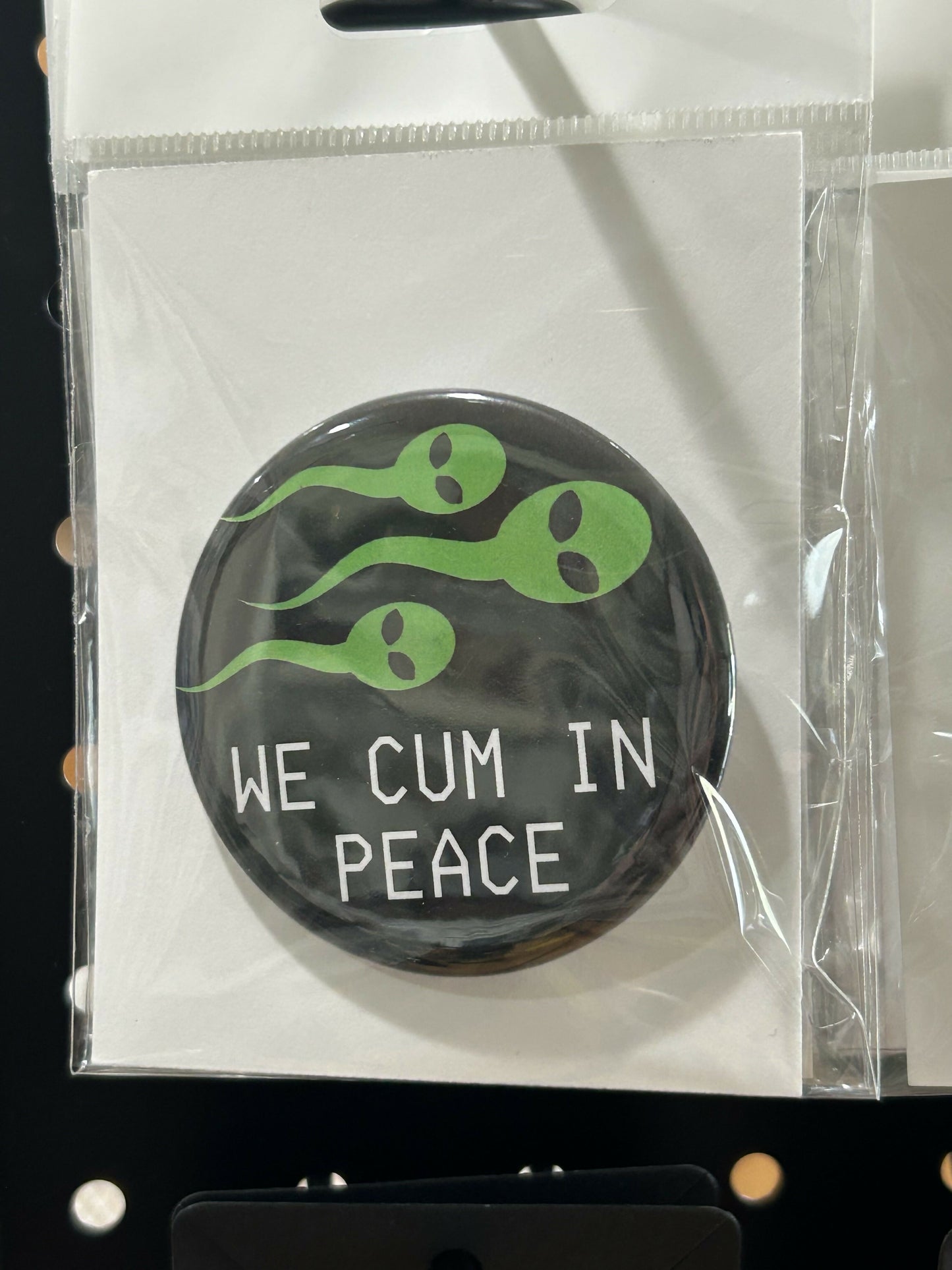 We Cum in Peace Alien Pinback Button