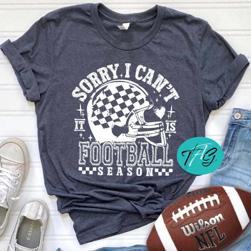 Sorry I Can't Football Season - Graphic Bella + Canvas Tshirt