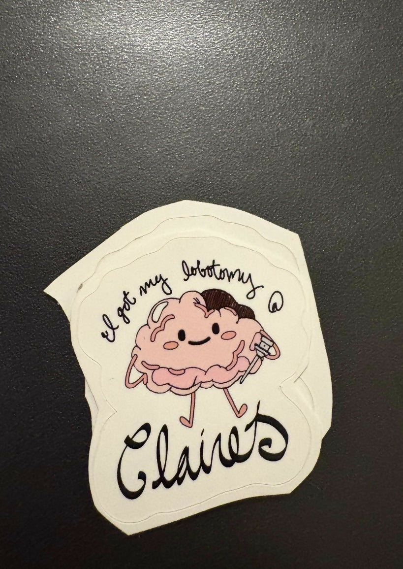 I Got My Lobotomy at Claire’s