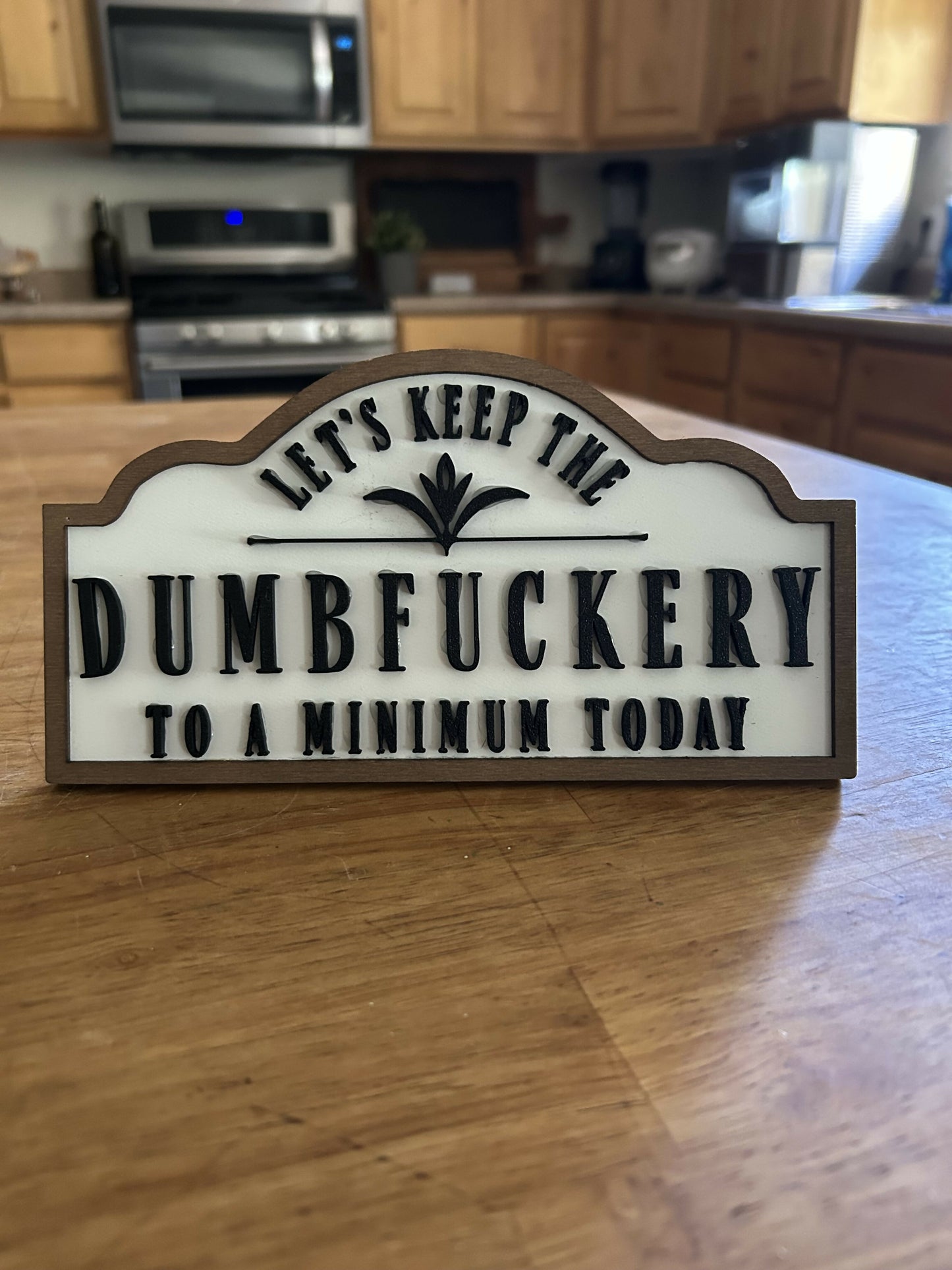 Dumbfuckery Sign