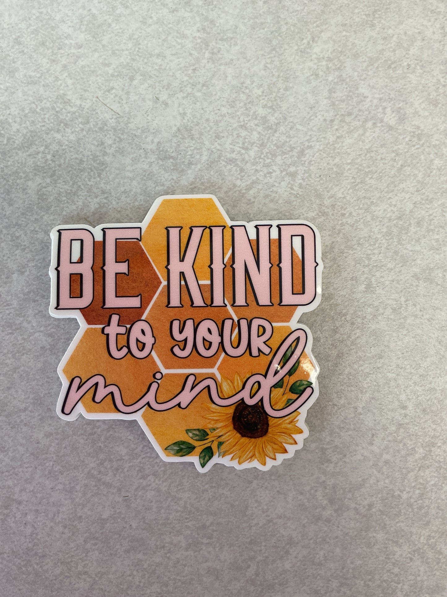 Be Kind to you Mind sticker
