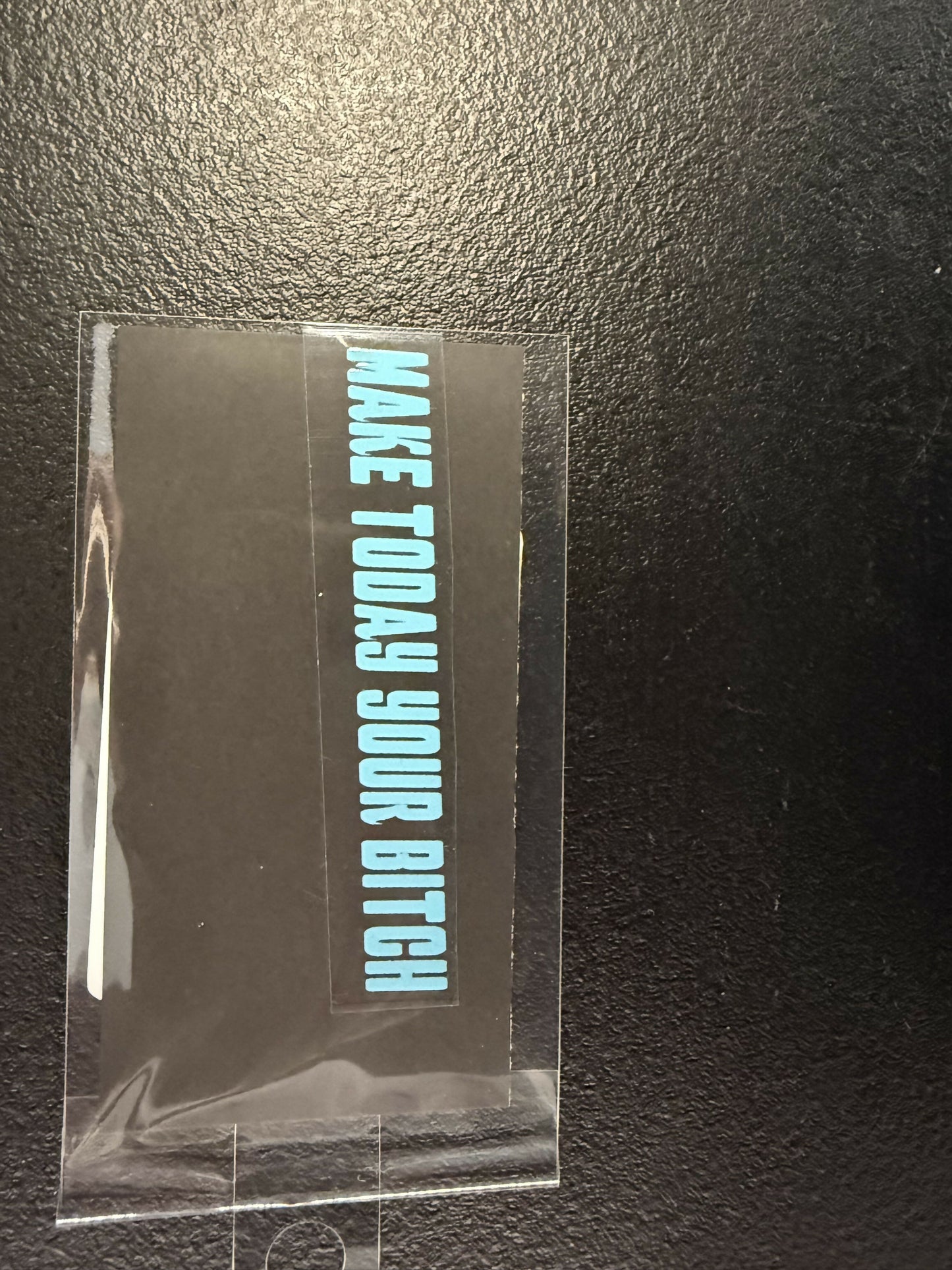 Make Today Your B**ch UV DTF Rearview Mirror Decal