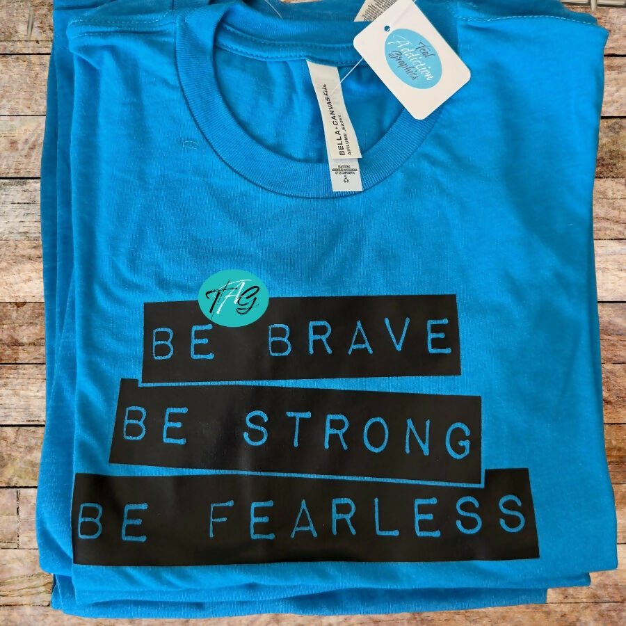 Be Brave Be Strong Be Fearless Bella + Canvas Youth Tshirt