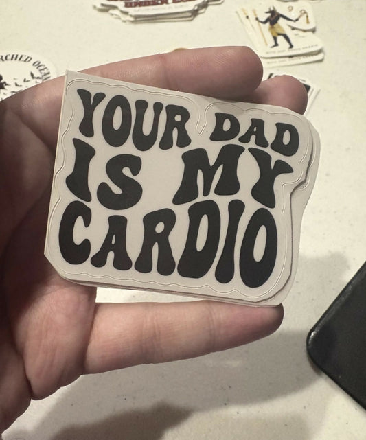 Your Dad is My Cardio