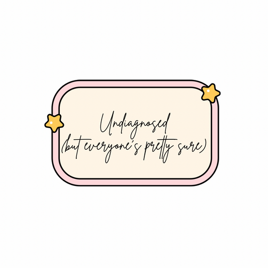 Undiagnosed