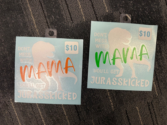 Dont Mess With Mama Decal