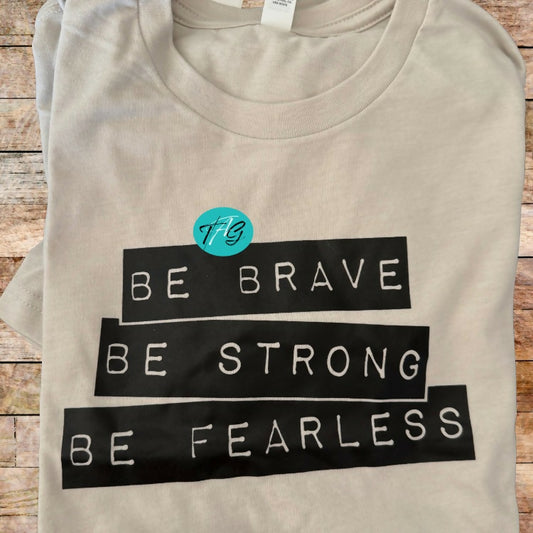 Be Brave Be Strong Be Fearless Bella + Canvas Youth Tshirt