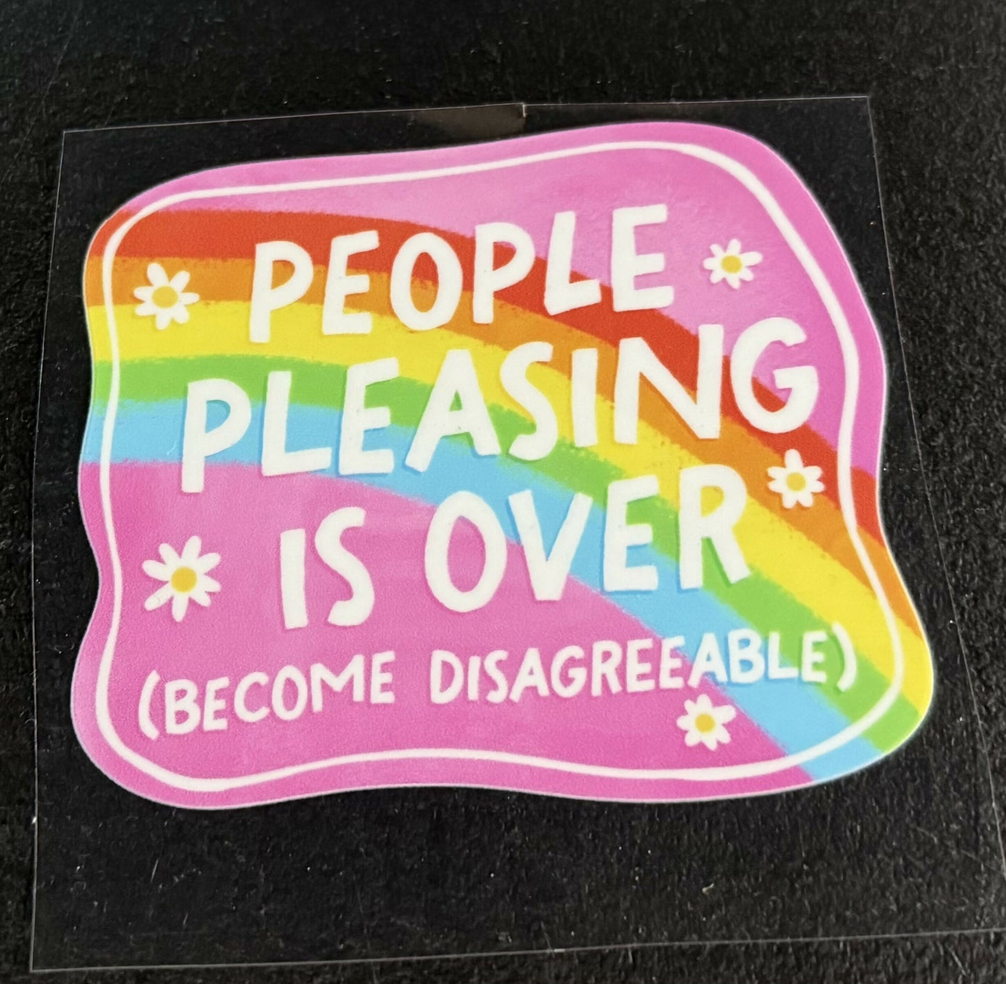 People Pleasing is over (become disagreeable) UV DTF DECAL