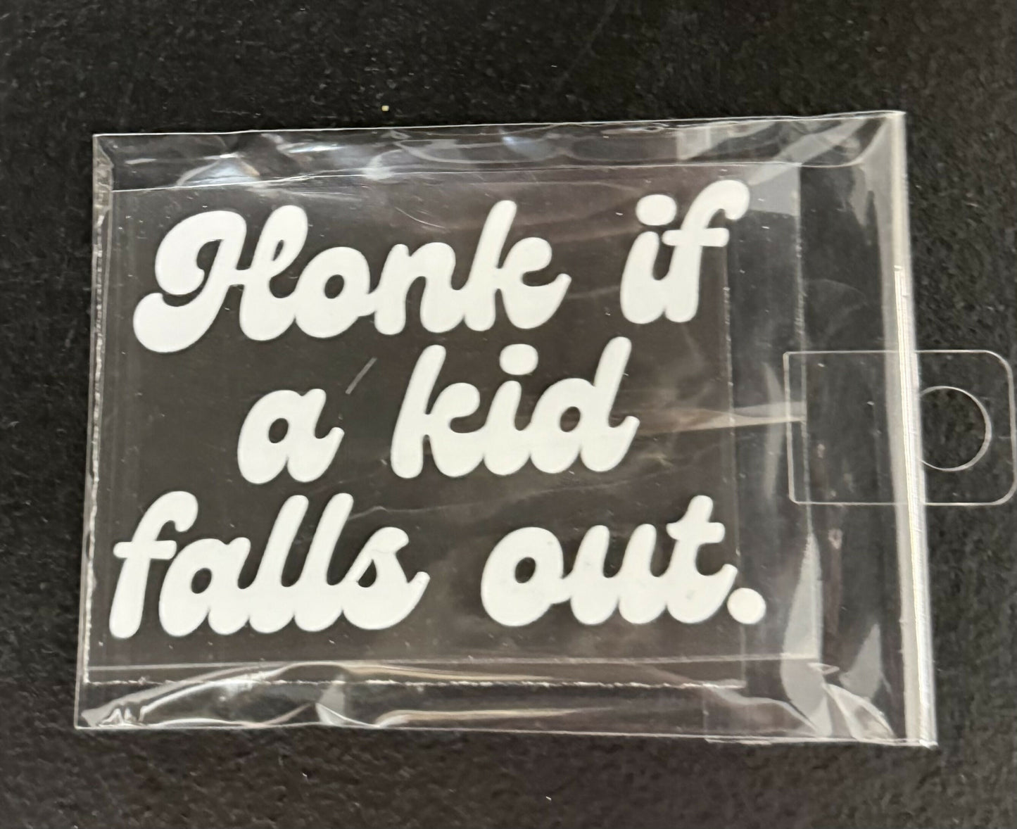Honk if a kid falls out UV DTF DECAL