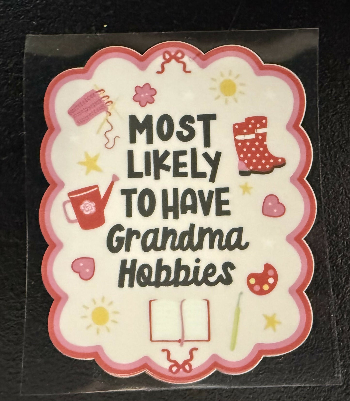 Most Likely To Have Grandma Hobbies UV DTF DECAL