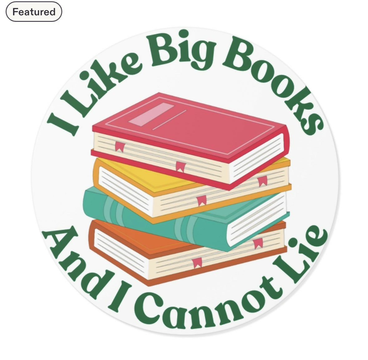 I Like Big Books & I Cannot Lie