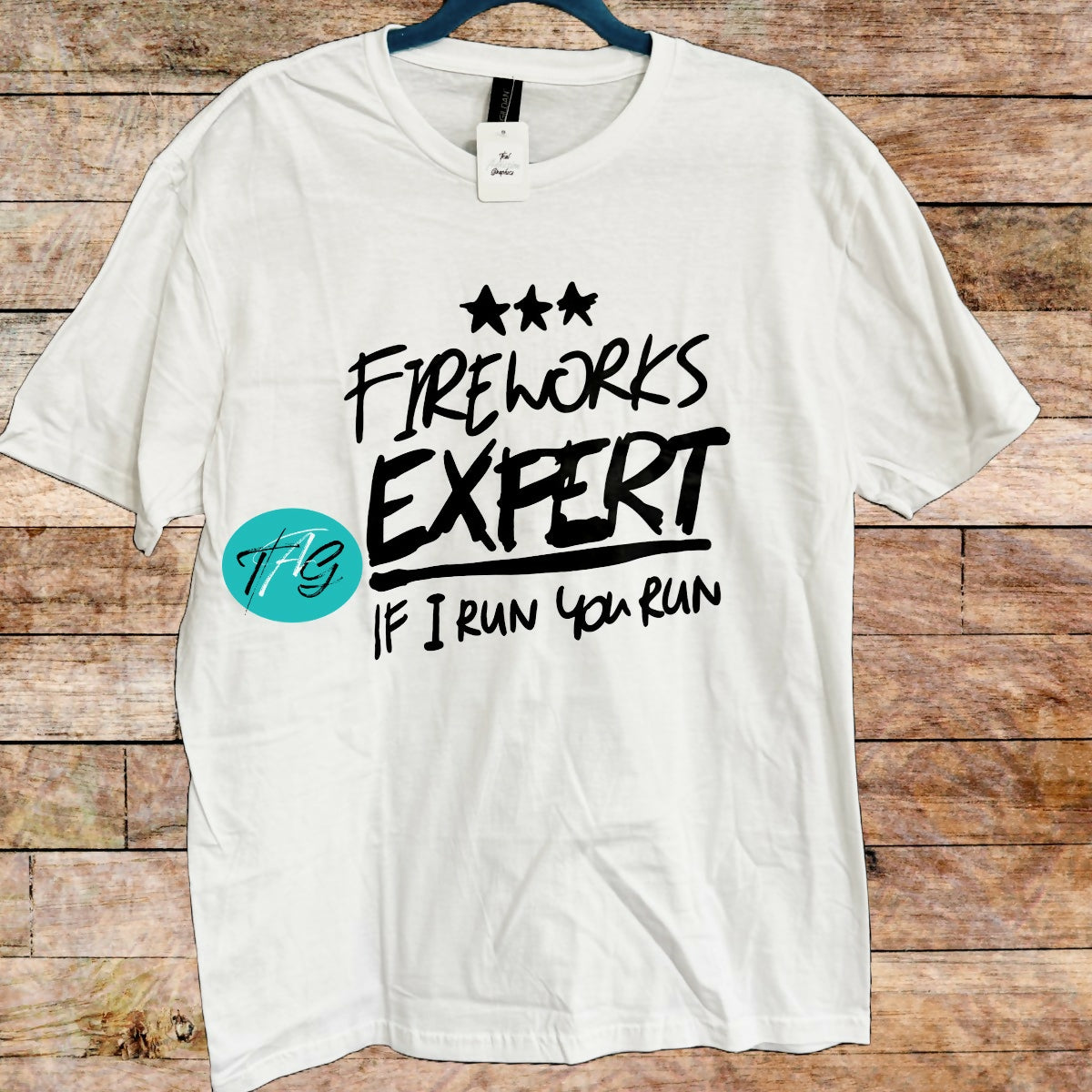 Fireworks Expert If I run you run tshirt