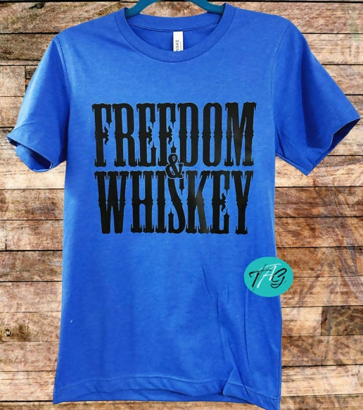 Freedom and Whiskey Tshirt